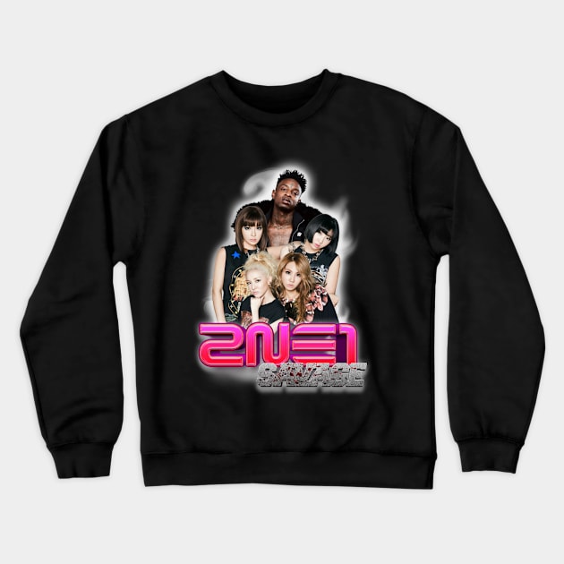 2ne1 Savage Crewneck Sweatshirt by 730